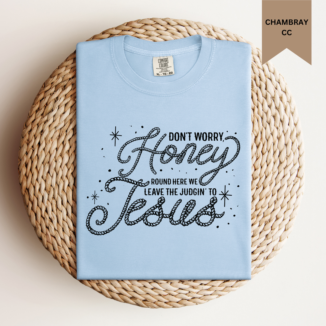 Judgin’ to Jesus Tee.